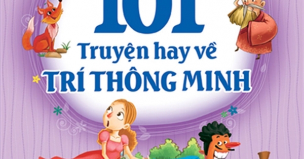 101 Truyện Hay Về Trí Thông Minh
