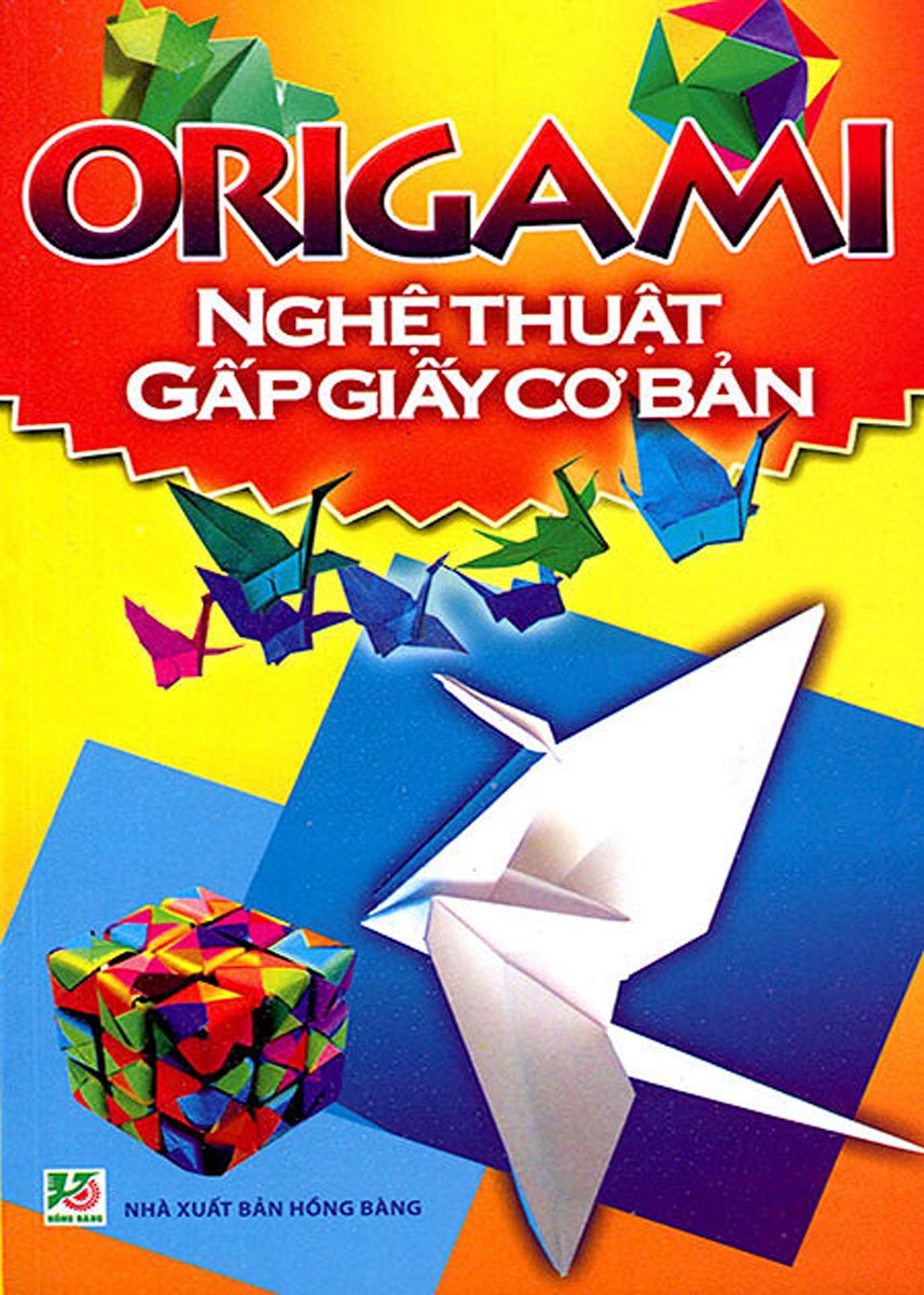 Origami Nghệ Thuật Gấp Giấy Cơ Bản