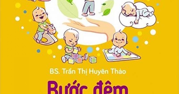 Bác Sĩ Riêng Của Bé Yêu - Bước Đệm Vững Chắc Vào Đời (Bác Sĩ Huyên Thảo)