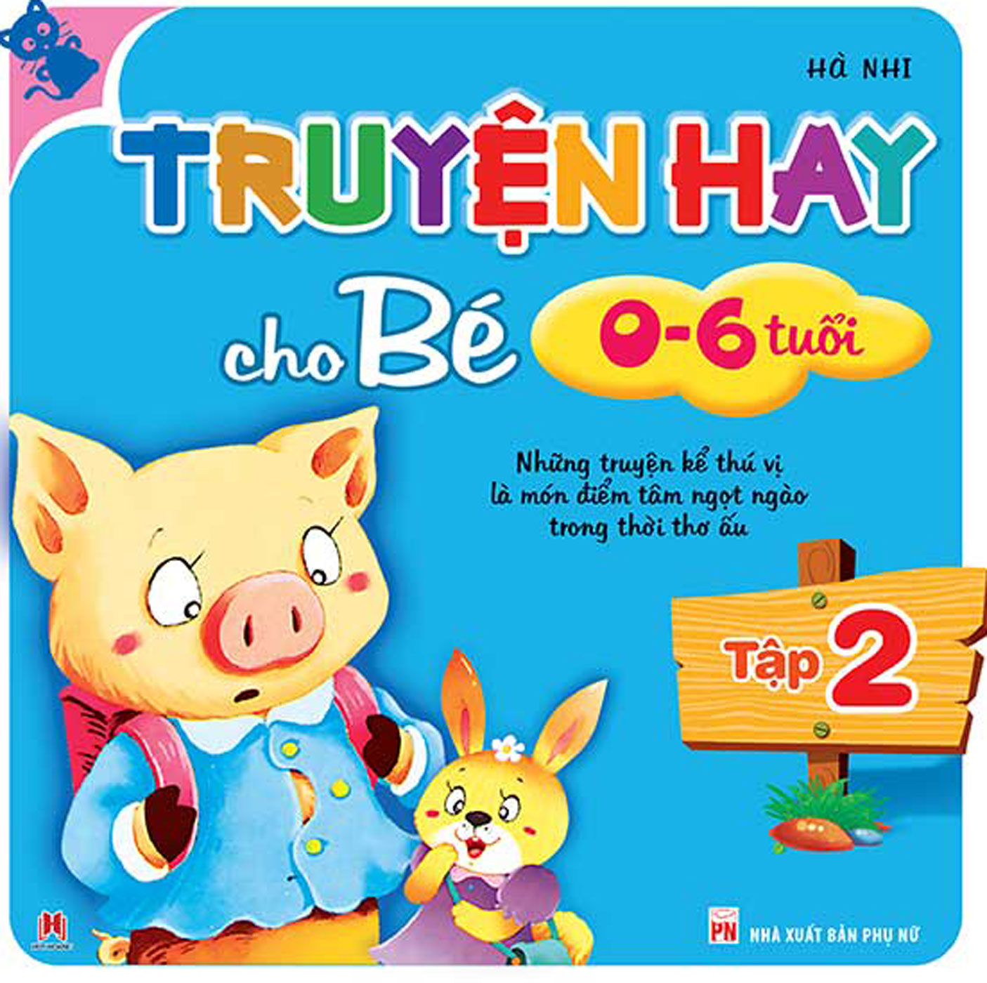 Truyện Hay Cho Bé 0-6 Tuổi (Tập 2)