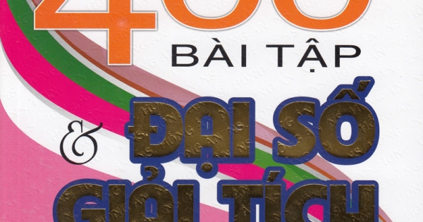Tuyển Chọn 400 Bài Tập Đại Số Và Giải Tích 11