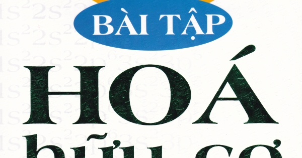 Kiến Thức Trọng Tâm Và Phương Pháp Giải Nhanh Bài Tập Hóa Hữu Cơ