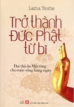 Trở Thành Đức Phật Từ Bi