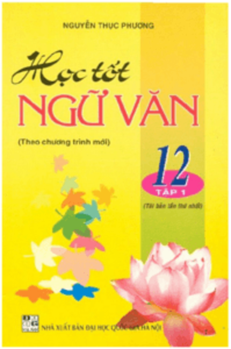 Học Tốt Ngữ Văn 12 - Chương Trình Chuẩn - Tập 1