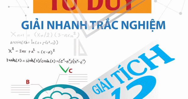 Đột Phá Tư Duy Giải Nhanh Trắc Nghiệm Giải Tích 12 - Tập 2