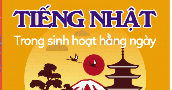 5000 Câu Giao Tiếp Tiếng Nhật Trong Sinh Hoạt Hằng Ngày