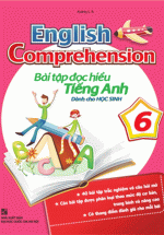 English Comprehension – Bài Tập Đọc Hiểu Tiếng Anh Dành Cho Học Sinh 6