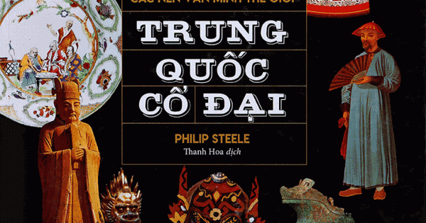 Các Nền Văn Minh Thế Giới - Trung Quốc Cổ Đại