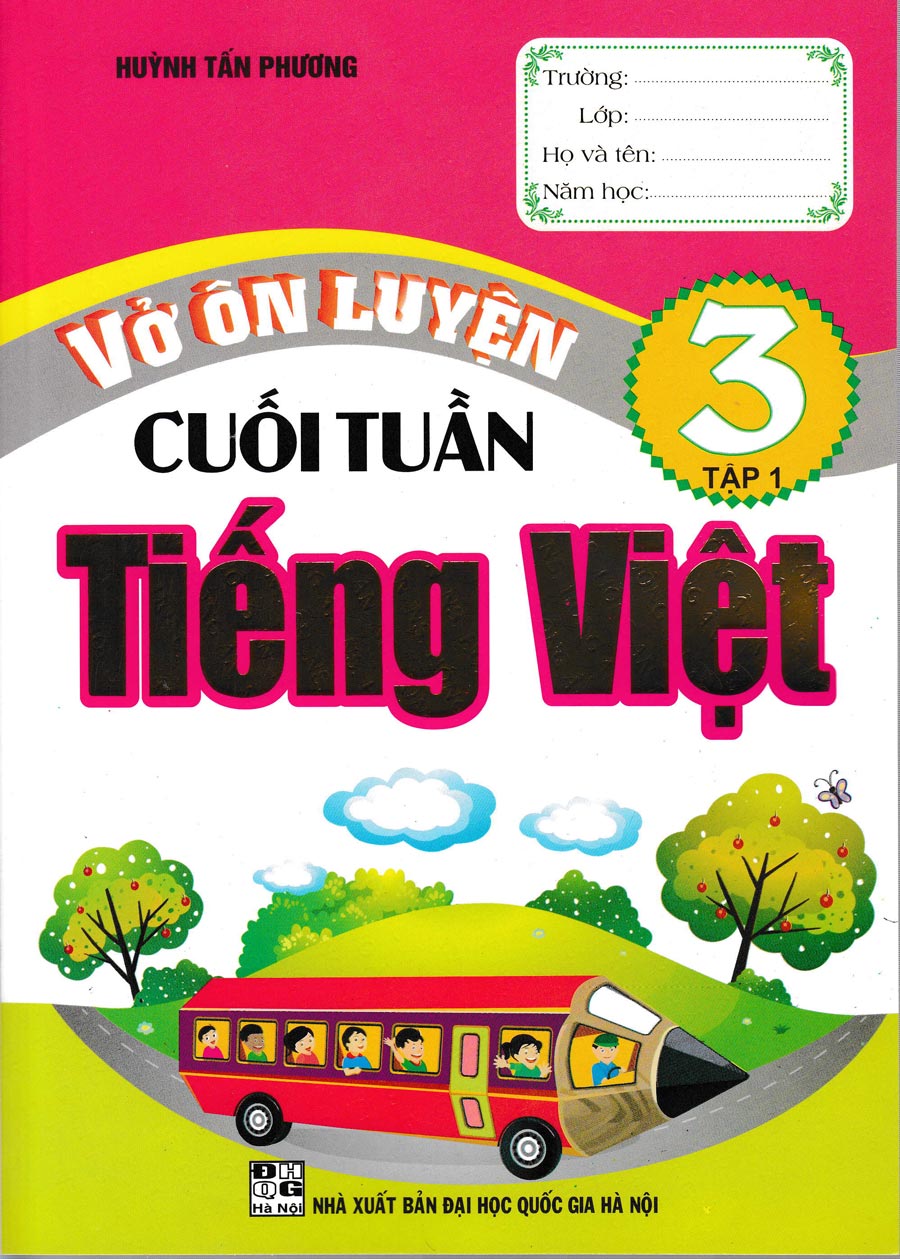 Vở Ôn Luyện Cuối Tuần Tiếng Việt Lớp 3 (Tập 1)