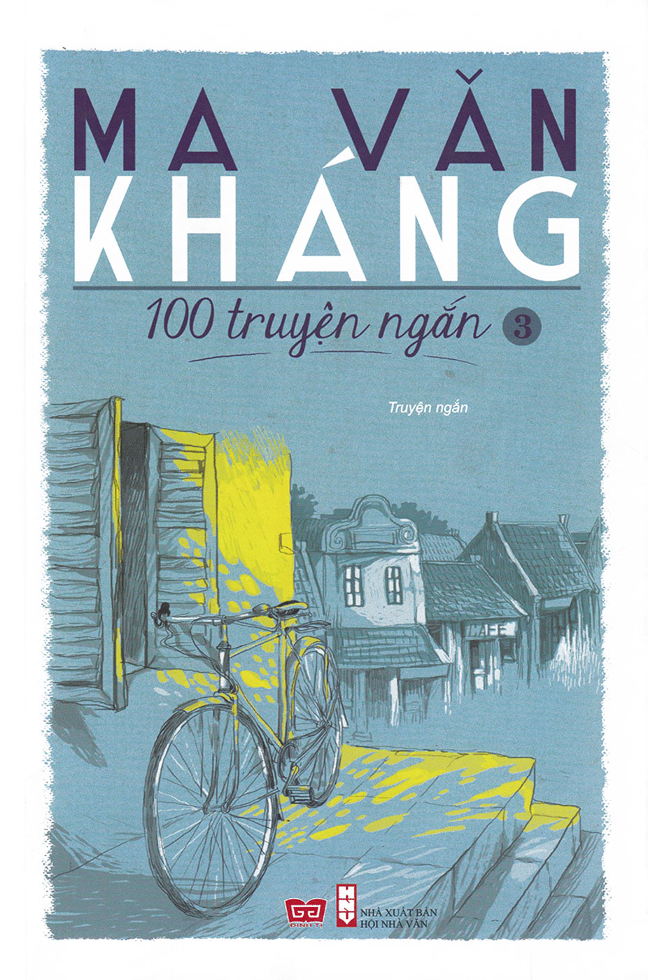 100 Truyện Ngắn Ma Văn Kháng - Tập 3