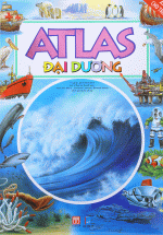 Atlas Cho Trẻ Em - Atlas Đại Dương