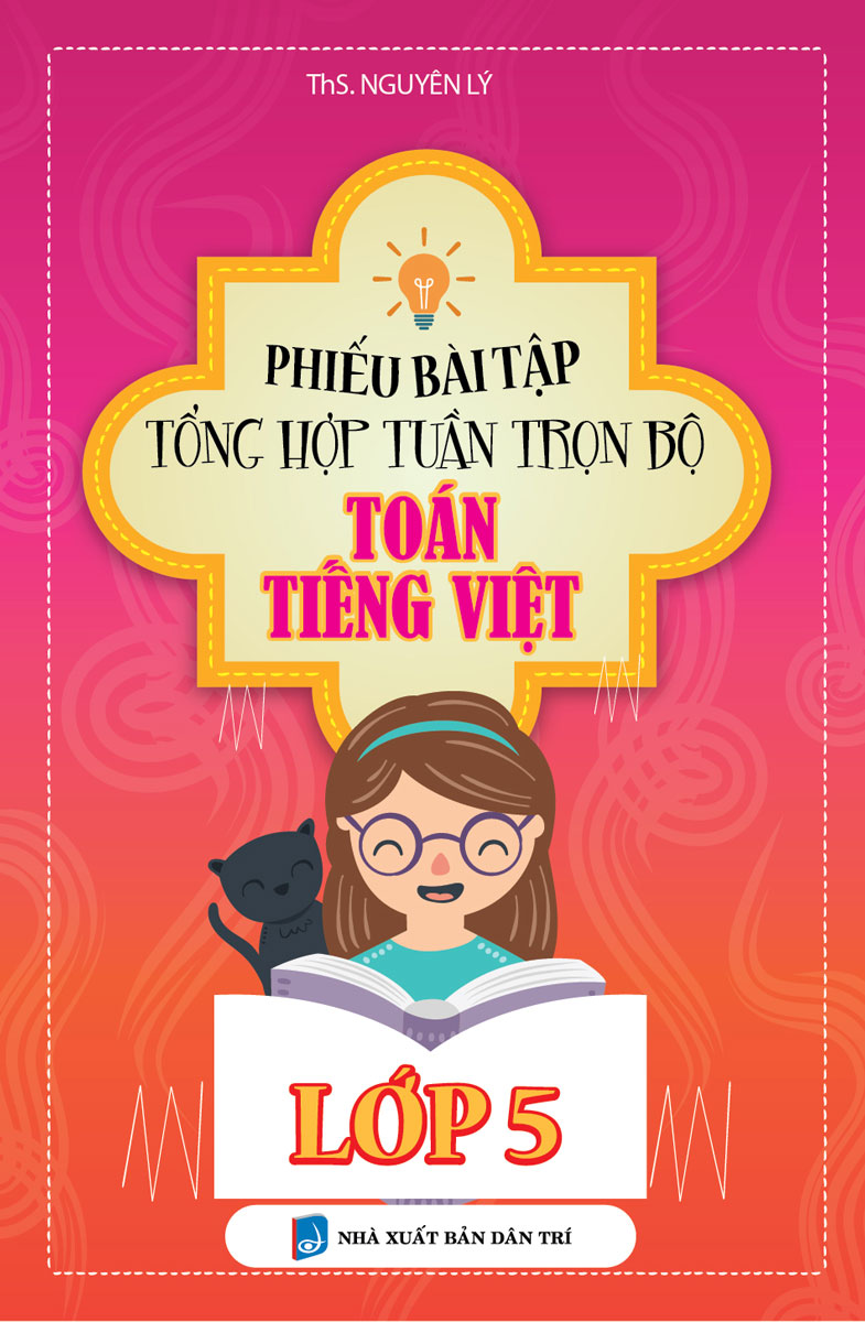 Phiếu Bài Tập Tổng Hợp Tuần Trọn Bộ Toán - Tiếng Việt Lớp 5