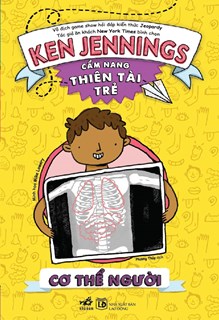 Cẩm Nang Thiên Tài Trẻ: Cơ Thể Người