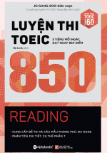 Luyện Thi Toeic 850 Reading (Tái Bản 2018)