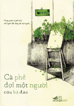 Cà Phê Đợi Một Người (Tái Bản 2019)