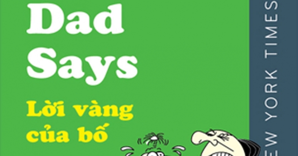 Shit My Dad Say - Lời Vàng Của Bố