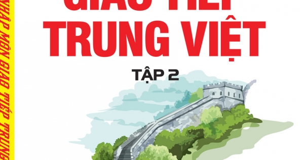 Nhập Môn Giao Tiếp Trung Việt Tập 2