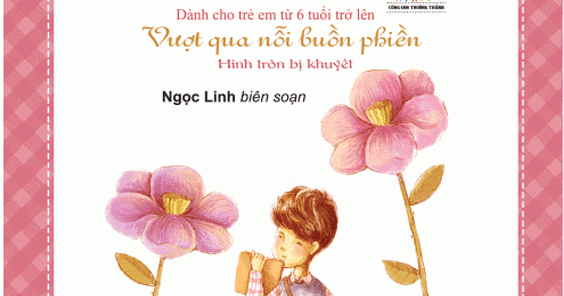 168 Câu Chuyện Kỹ Năng Sống Cho HS - Vượt Qua Nỗi Buồn Phiền - Hình Tròn Bị Khuyết (TB 2018)