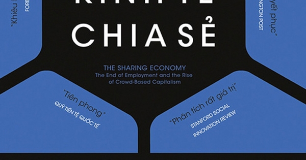 Nền Kinh Tế Chia Sẻ: Sự Kết Thúc Của Việc Làm, Và Sự Trỗi Dậy Của Chủ Nghĩa Tư Bản Dựa-Trên-Đám-Đông