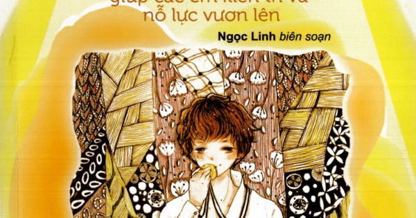 Sách Kỹ Năng Sống - 101 Câu Chuyện Học Sinh Cần Đọc Giúp Các Em Kiên Trì Và Nỗ Lực Vươn Lên