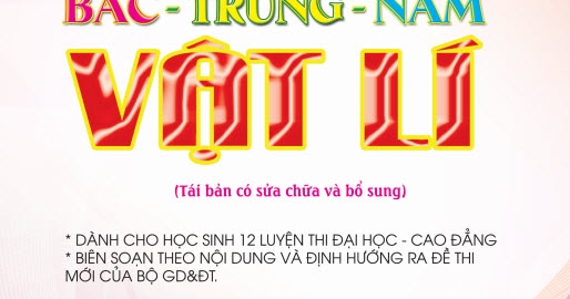 Luyện Giải Đề Trước Kì Thi ĐH - 3 Miền Vật Lí