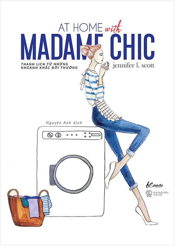 At Home With MaDame Chic - Thanh Lịch Từ Những Khoảnh Khắc Đời Thường