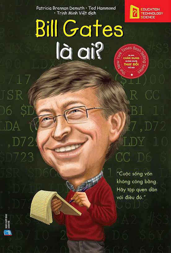 Bộ Sách Chân Dung Những Người Làm Thay Đổi Thế Giới - Bill Gates Là Ai?