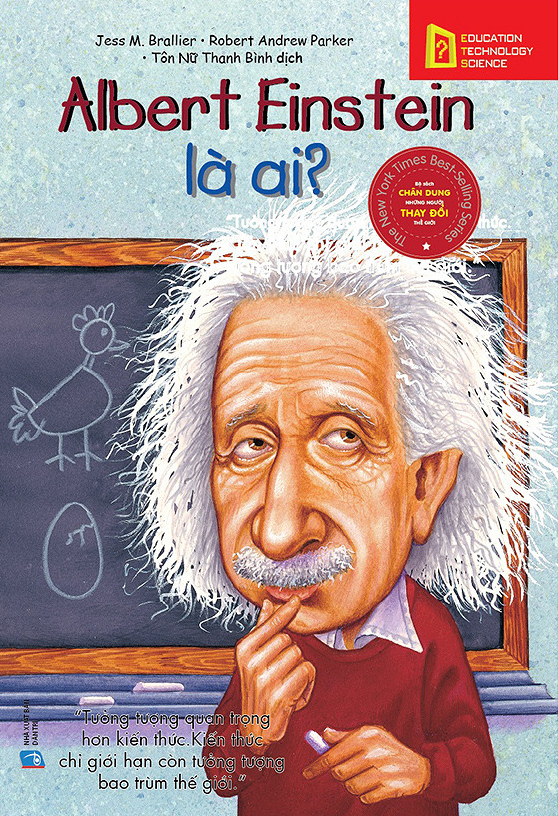 Bộ Sách Chân Dung Những Người Làm Thay Đổi Thế Giới - Albert Einstein Là Ai? 