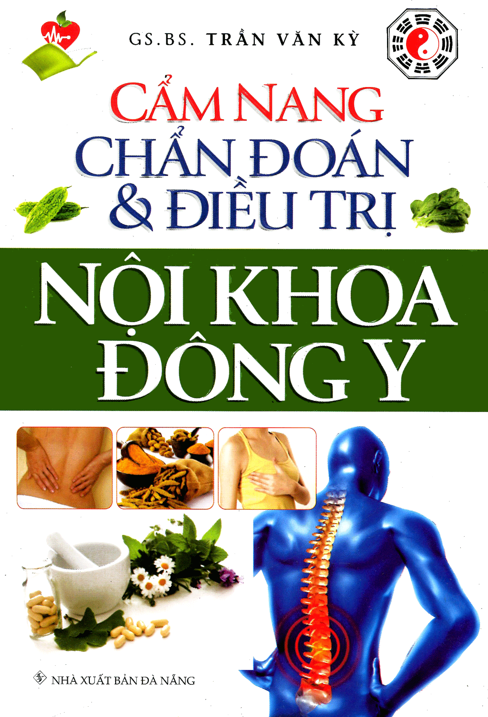 Cẩm Nang Chẩn Đoán &Amp; Điều Trị Nội Khoa Đông Y