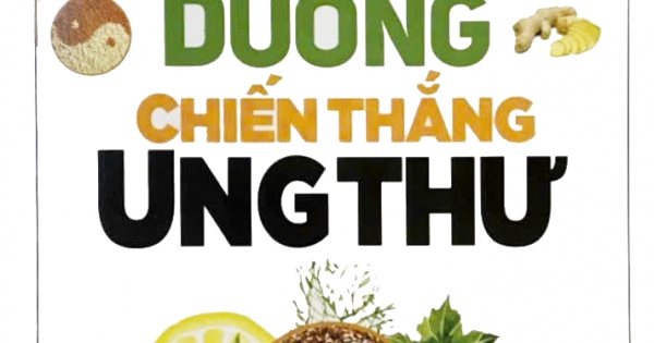 Thực Dưỡng Chiến Thắng Ung Thư
