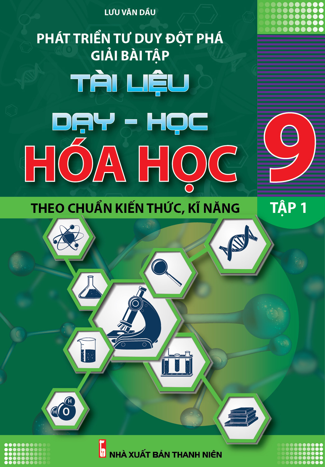 Phát Triển Tư Duy Đột Phá Giải Bài Tập Hóa Học 9 - Tập 1