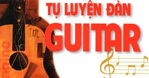 Phương Pháp Tự Luyện Đàn GuiTar (Tái Bản)