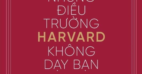 Những Điều Trường Harvard Không Dạy Bạn