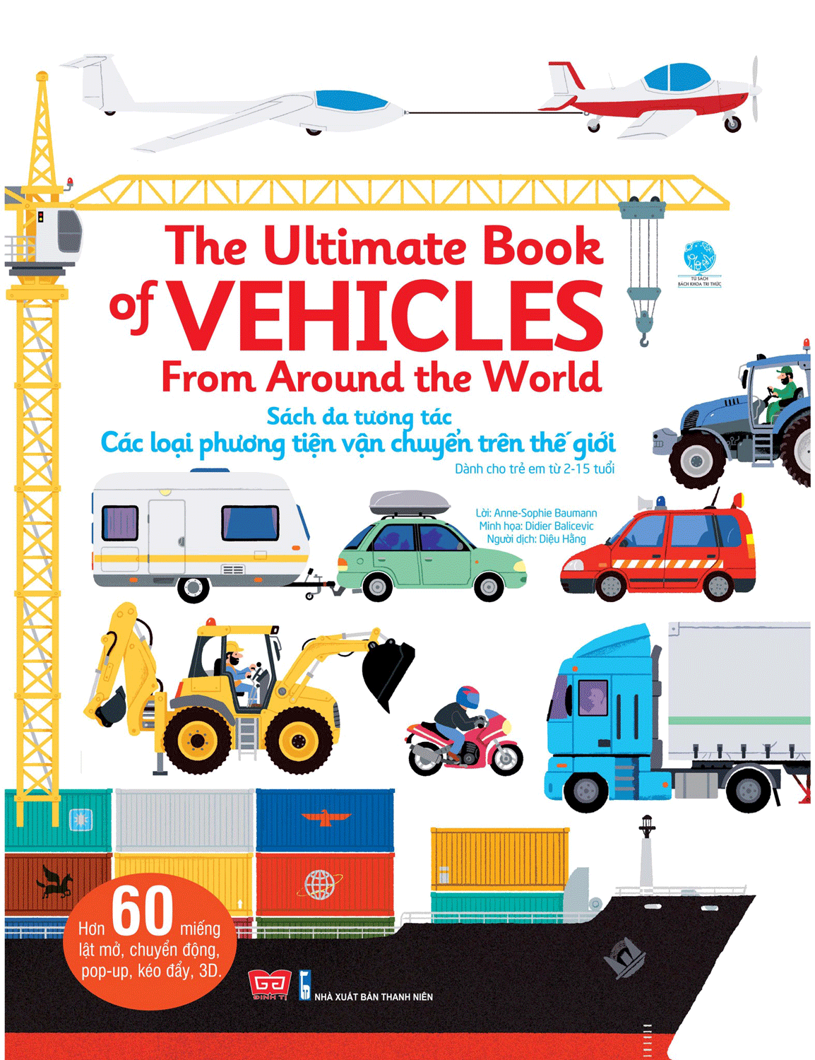 The Ultimate Book Of Vehicles: From Around The World - Sách Đa Tương Tác - Các Loại Phương Tiện Vận Chuyển Trên Thế Giới
