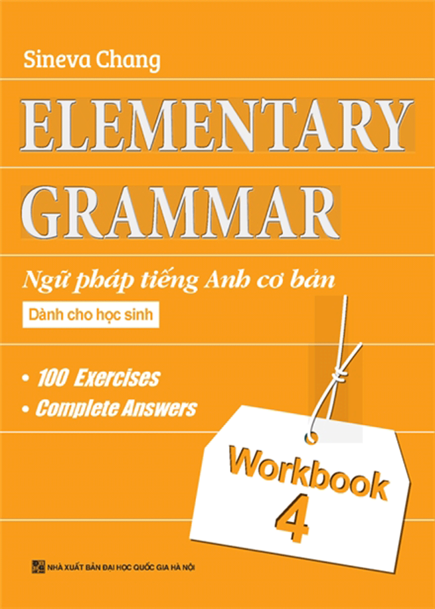 Elementary - Ngữ Pháp Tiếng Anh Cơ Bản Dành Cho Học Sinh T4