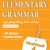 Elementary - Ngữ Pháp Tiếng Anh Cơ Bản Dành Cho Học Sinh T4