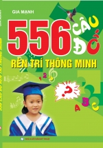 556 Câu Đố Rèn Trí Thông Minh