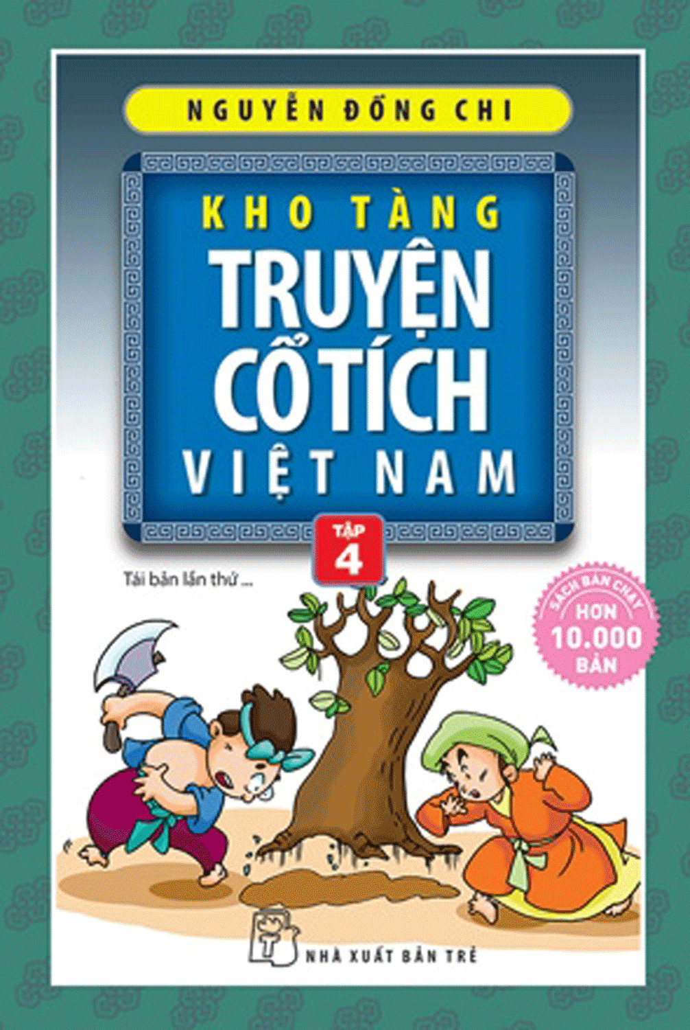 Kho Tàng Truyện Cổ Tích Việt Nam - Tập 4 (TRE)