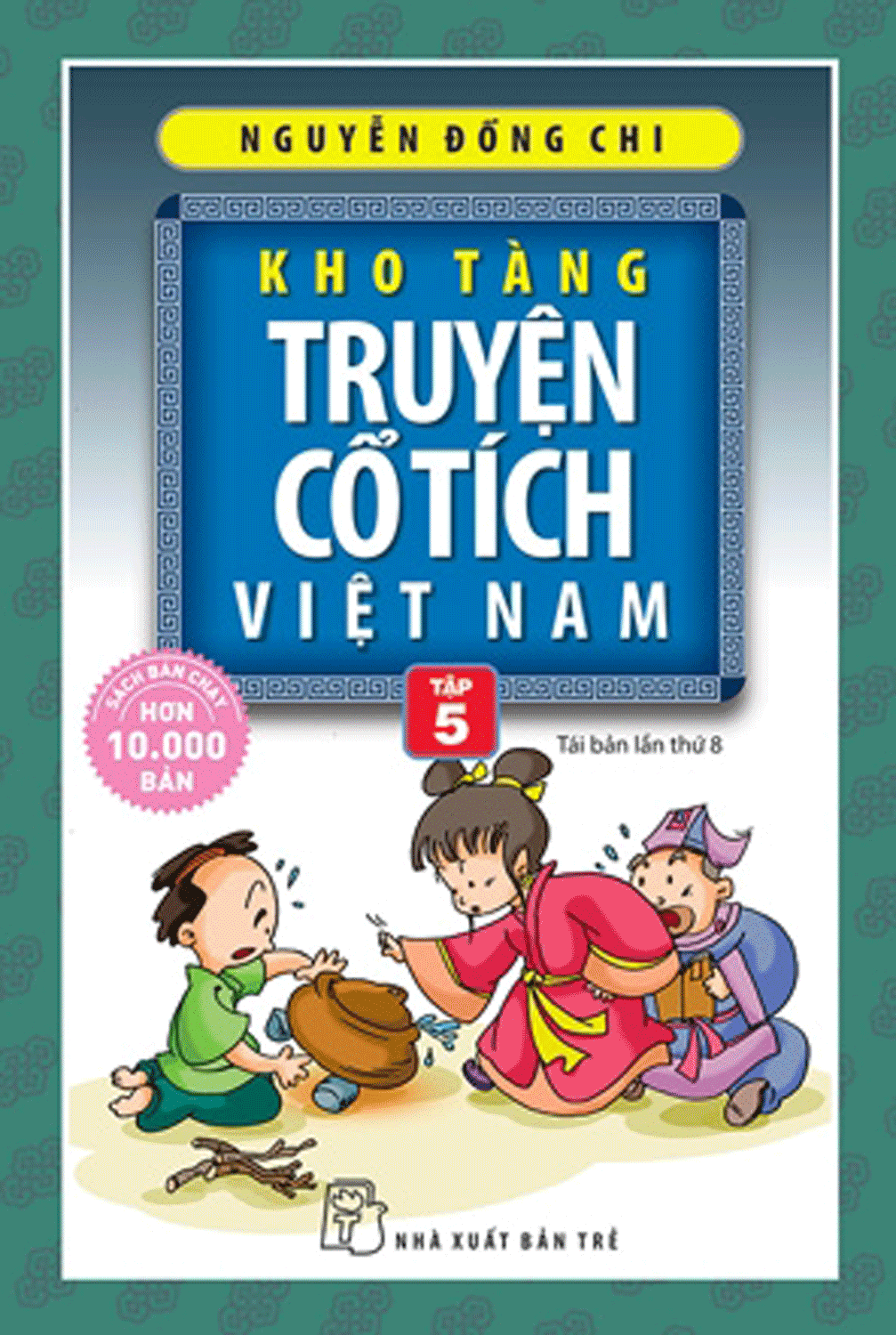 Kho Tàng Truyện Cổ Tích Việt Nam - Tập 5 (TRE)