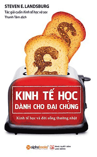 Kinh Tế Học Dành Cho Đại Chúng (Tái Bản 2018)