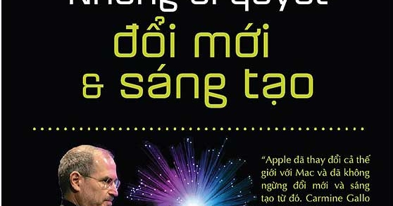 Steve Jobs - Những Bí Quyết Đổi Mới Và Sáng Tạo