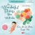 Điều Kỳ Diệu Cho Con - The Wonderful Things You Will Be - Con Sẽ Là Điều Tuyệt Vời