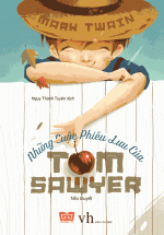 Những Cuộc Phiêu Lưu Của Tom Sawyer (Tái Bản 2018)