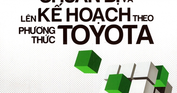 Nghệ Thuật Chuẩn Bị Và Lên Kế Hoạch Theo Phương Thức Toyota