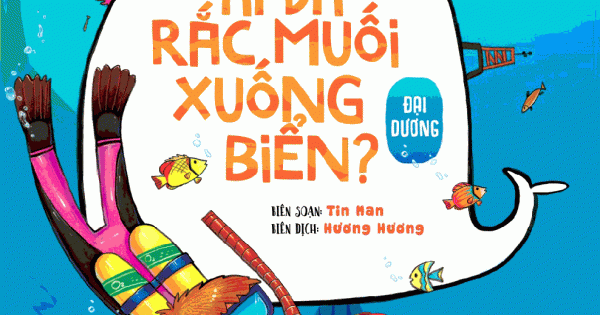 300 Câu Hỏi Khoa Học Vui Đại Dương: Ai Đã Rắc Muối Xuống Biển?