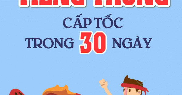 Tự Học Tiếng Trung Cấp Tốc Trong 30 Ngày