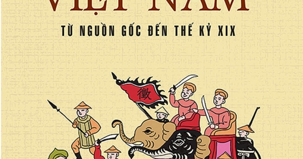 Lịch Sử Việt Nam Từ Nguồn Gốc Đến Thế Kỷ XIX (Bìa Cứng)