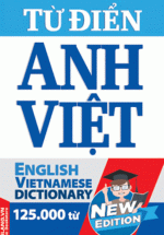 Từ Điển Anh Việt 125.000 Từ (New Edition)