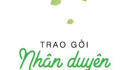 Trao Gởi Nhân Duyên