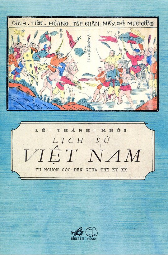 Lịch Sử Việt Nam Từ Nguồn Gốc Đến Giữa Thế Kỉ XX (Tái Bản)